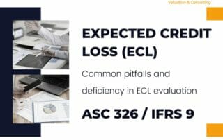 Common Problems and Deficiency in Expected Credit Loss Evaluation (ECL) ASC 326 IFRS 9 14 Common Problems in ECL assessment or evaluation