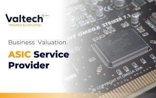 Valtech Completes a Valuation of an Application-Specific Integrated Circuit (ASIC) service provider 17 ASIC service provider valuation