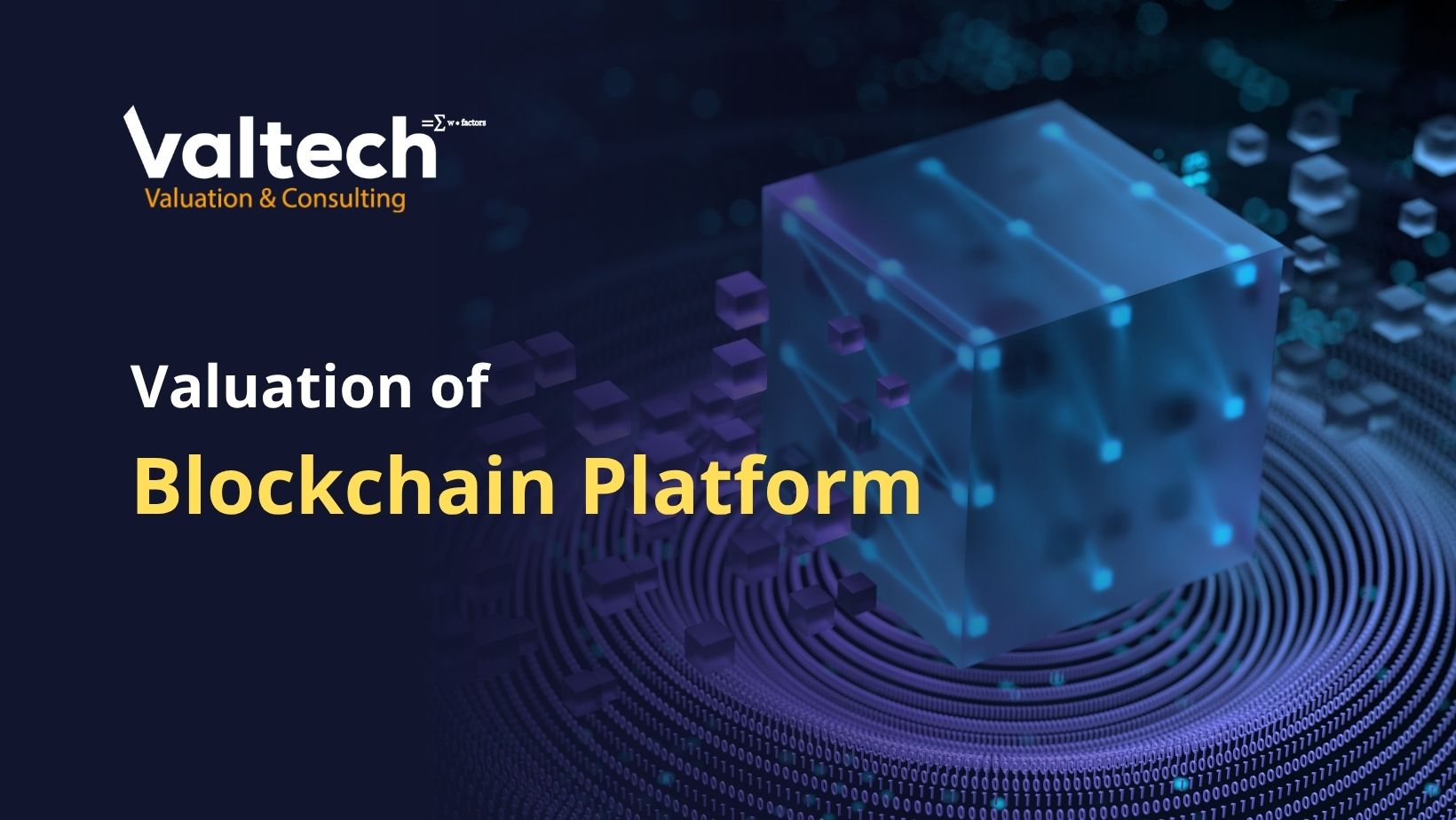 Valtech Completes Valuation of a Blockchain Platform 7 Blockchain Platform Valuation