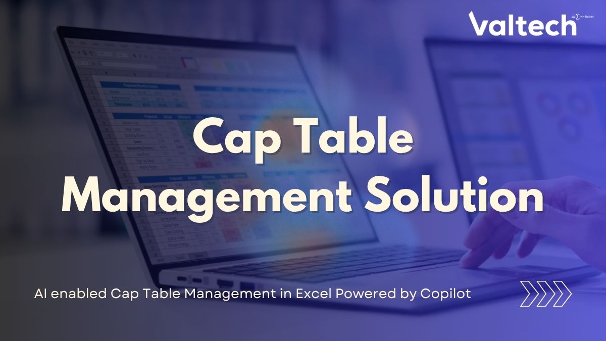 Why Startups May Consider Valtech Cap Table Management Solution 2 Valtech Valuation Services Cap Table Posts