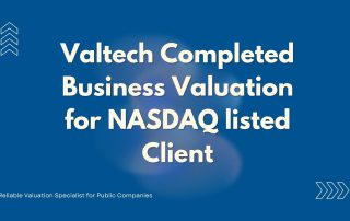 Valtech Completed Valuation of Wealth Management and Financing Business Targets for a NASDAQ-listed Company 3 Valtech Valuation Services NASDAQ client